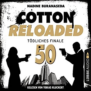 Nadine Buranaseda: Tödliches Finale - Jubiläumsfolge (Cotton Reloaded 50)