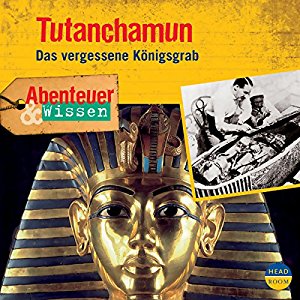 Maja Nielsen: Tutanchamun: Das vergessene Königsgrab (Abenteuer & Wissen)