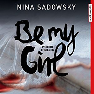 Nina Sadowsky: Be my Girl