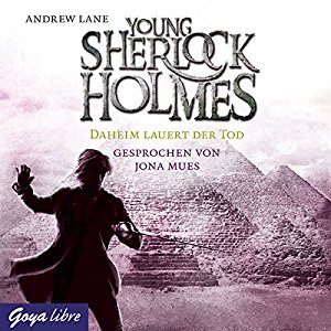 Andrew Lane: Daheim lauert der Tod (Young Sherlock Holmes 8)