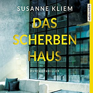 Susanne Kliem: Das Scherbenhaus