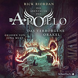 Rick Riordan: Das verborgene Orakel (Die Abenteuer des Apollo 1)