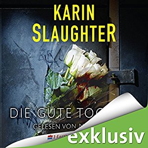 Karin Slaughter: Die gute Tochter (Charlie Quinn 1)