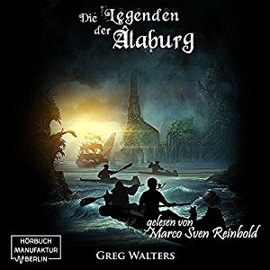 Greg Walters: Die Legenden der Alaburg (Die Farbseher-Saga 2)