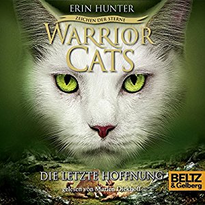 Erin Hunter: Die letzte Hoffnung (Warrior Cats: Zeichen der Sterne 6)