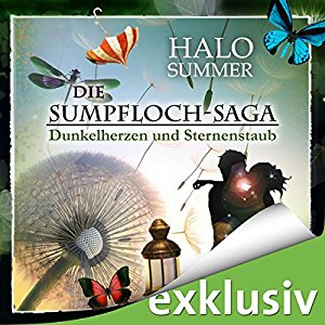 Halo Summer: Dunkelherzen und Sternenstaub (Die Sumpfloch-Saga 2)