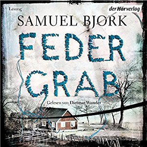 Samuel Bjørk: Federgrab (Ein Fall für Kommissar Munch 2)