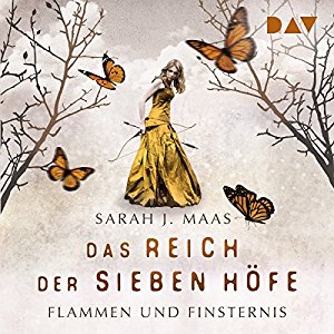 Sarah J. Maas: Flammen und Finsternis (Das Reich der sieben Höfe 2)