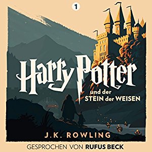 J.K. Rowling: Harry Potter und der Stein der Weisen: Gesprochen von Rufus Beck (Harry Potter 1)