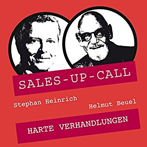 Stephan Heinrich Helmut Beuel: Harte Verhandlungen (Sales-up-Call)