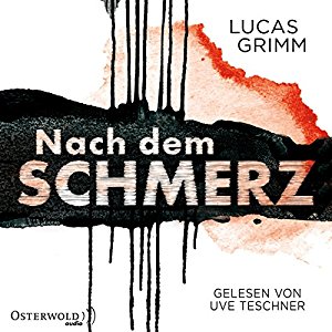 Lucas Grimm: Nach dem Schmerz
