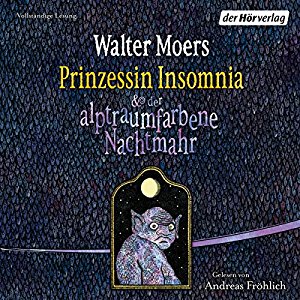 Walter Moers: Prinzessin Insomnia & der alptraumfarbene Nachtmahr (Zamonien 8)