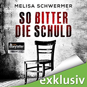 Melisa Schwermer: So bitter die Schuld (Fabian Priors 1)