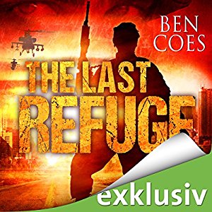 Ben Coes: The Last Refuge: Welt am Abgrund (Dewey Andreas 3)