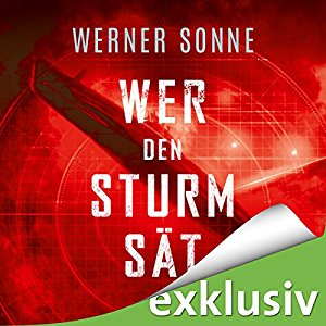 Werner Sonne: Wer den Sturm sät