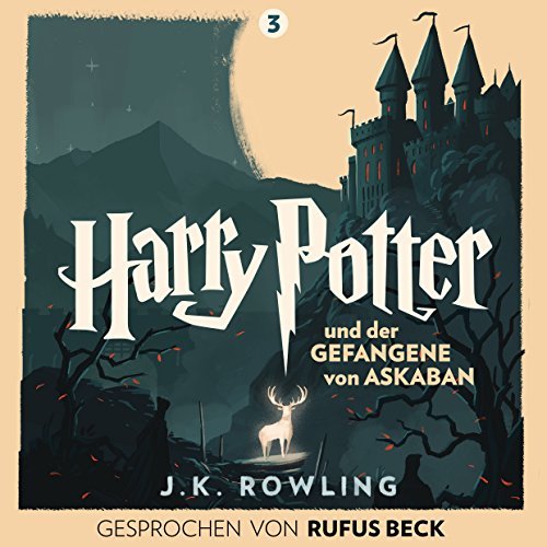 J.K. Rowling: Harry Potter und der Gefangene von Askaban: Gesprochen von Rufus Beck (Harry Potter 3)