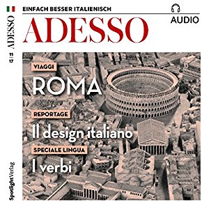 div.: ADESSO Audio - Roma. 11/2017: Italienisch lernen Audio - Archäologisches Rom