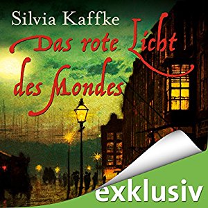 Silvia Kaffke: Das rote Licht des Mondes (Lina Kaufmeister 1)