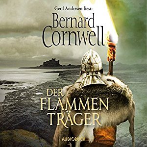 Bernard Cornwell: Der Flammenträger (Uhtred 10)
