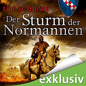 Ulf Schiewe: Der Sturm der Normannen (Normannen-Saga 4)