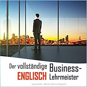 Jenny Smith: Der vollständige Business-Englisch Lehrmeister: Buch eins und zwei [The Complete Business English Teacher: Book One and Two]