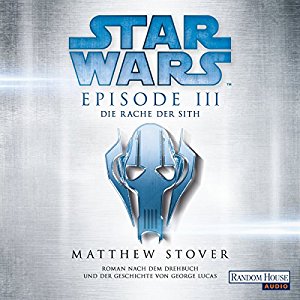 Matthew Stover: Die Rache der Sith (Star Wars Episode 3)