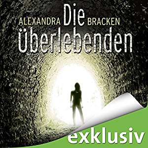 Alexandra Bracken: Die Überlebenden (Die Überlebenden 1)