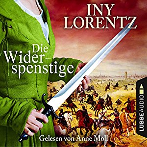 Iny Lorentz: Die Widerspenstige