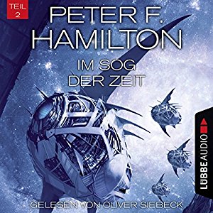 Peter F. Hamilton: Im Sog der Zeit (Das dunkle Universum 3, 2)