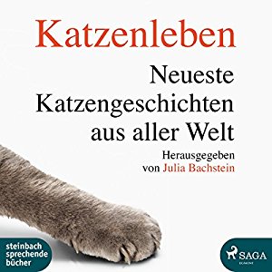 Julia Bachstein: Katzenleben: Neueste Katzengeschichten aus aller Welt