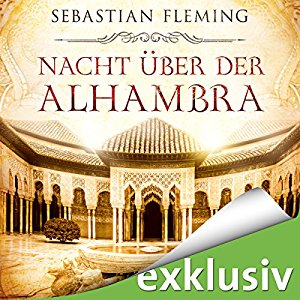 Sebastian Fleming: Nacht über der Alhambra