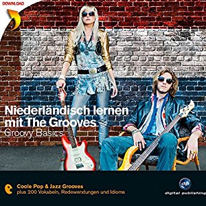 div.: Niederländisch lernen mit The Grooves: Groovy Basics