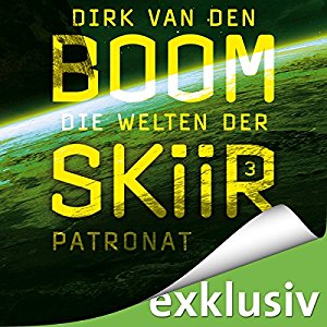 Dirk van den Boom: Patronat (Die Welten der Skiir 3)