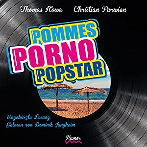 Thomas Kowa Christian Purwien: Pommes! Porno! Popstar!