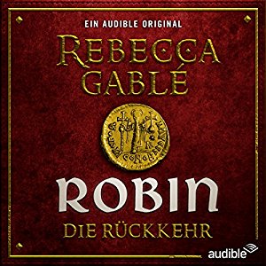 Rebecca Gablé: Robin - Die Rückkehr (Waringham Saga: Das Lächeln der Fortuna 3)