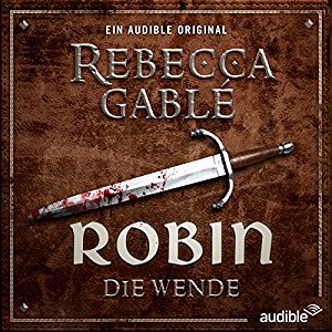 Rebecca Gablé: Robin - Die Wende (Waringham Saga: Das Lächeln der Fortuna 2)