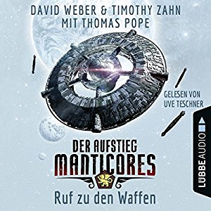 David Weber Timothy Zahn Thomas Pope: Ruf zu den Waffen (Der Aufstieg Manticores 2)