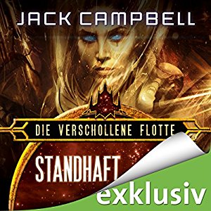 Jack Campbell: Standhaft (Die verschollene Flotte 10)