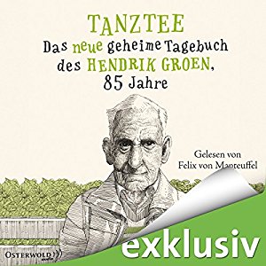 Hendrik Groen: Tanztee: Das neue geheime Tagebuch des Hendrik Groen, 85 Jahre (Hendrik Groen 2)