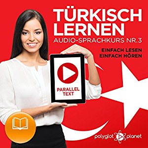 Polyglot Planet: Türkisch Lernen - Einfach Lesen - Einfach Hören: Paralleltext - Audio-Sprachkurs Nr. 2