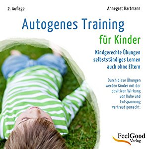 Annegret Hartmann: Autogenes Training für Kinder