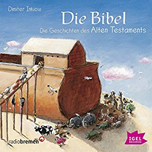 Dimiter Inkiow: Die Bibel: Die Geschichten des Alten Testaments