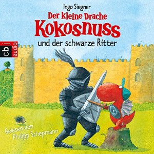 Ingo Siegner: Der kleine Drache Kokosnuss und der schwarze Ritter