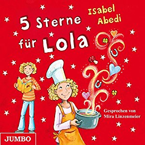 Isabel Abedi: 5 Sterne für Lola (Lola 8)