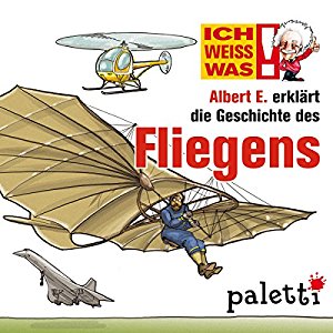 Yves Schurzmann: Albert E. erklärt die Geschichte des Fliegens (Ich weiß was)