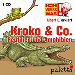 Melle Siegfried: Albert E. erklärt Kroko & Co. (Ich weiß was)