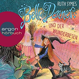 Ruth Symes: Bella Donner und der Wunderbesen (Bella Donner 3)