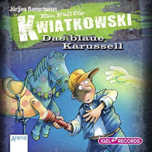 Jürgen Banscherus: Das blaue Karussell (Ein Fall für Kwiatkowski)