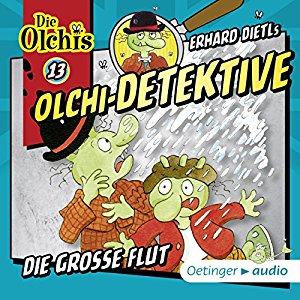Erhard Dietl Barbara IIand-Olschewski: Die große Flut (Olchi-Detektive 13)