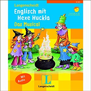 Felix Janosa Irmtraud Guhe Holger E. Buhr: Englisch mit Hexe Huckla - Das Musical